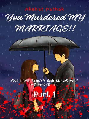 cover image of You Murdered MY MARRIAGE!! (Part 1)